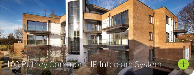 100 Putney Common - IP Intercom System 100 Putney Common - IP Intercom System